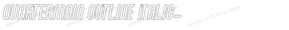 Quartermain Outline Italic字体转换